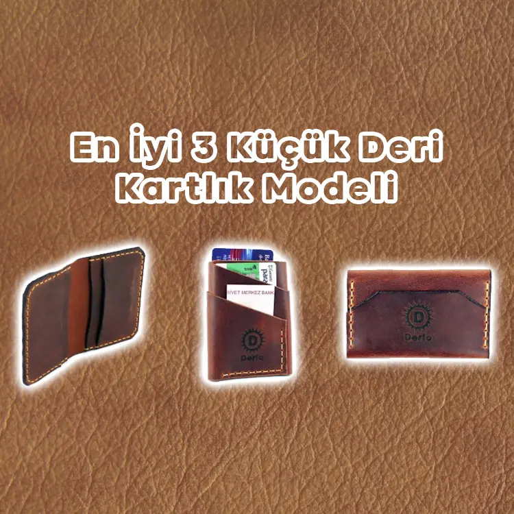 En iyi 3 küçük hakiki deri kartlık modeli